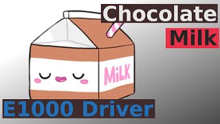 Chocolate Milk: E1000 NIC driver (2020/04/18)