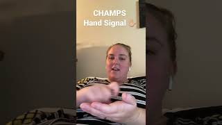CHAMPS Hand Signal