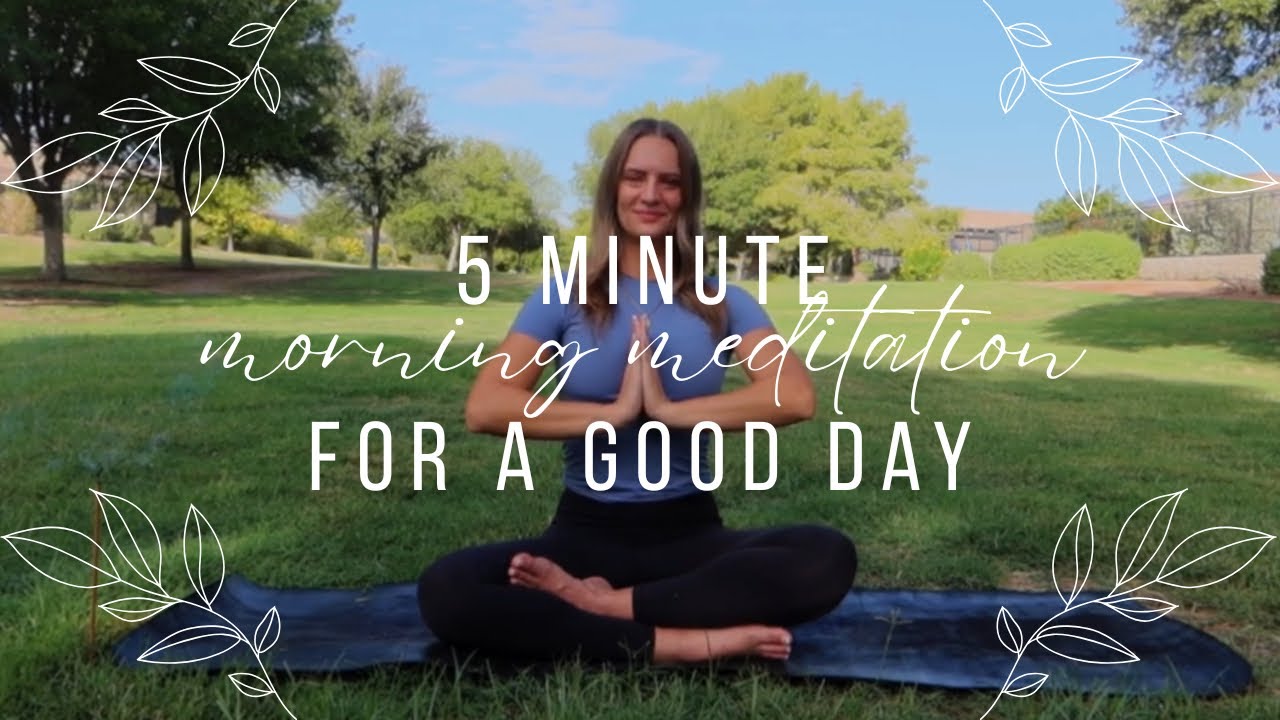5 Minute Morning Meditation For a Good Day | Start Your Day Right ...