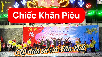 Chiếc Khăn Piêu I Dân Vũ I - CLB xã Văn Phú Sơn Dương Tuyên Quang II DV Hứa Mạnh II