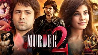 Murder 2 2011 Movie Hindi Emraan Hashmi Jacqueline Fernandez Full Recap Honest Review