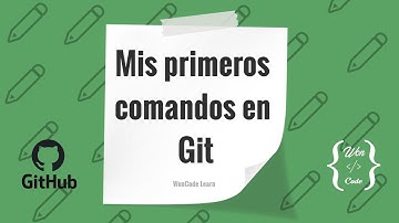 4 GitHub - Iniciando con Git | Curso práctico de cero a experto WonCode