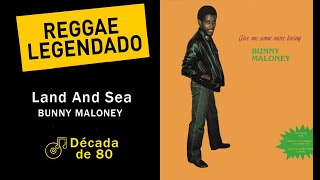 Video thumbnail of "Bunny Maloney - Land And Sea [ LEGENDADO / TRADUÇÃO ] reggae"