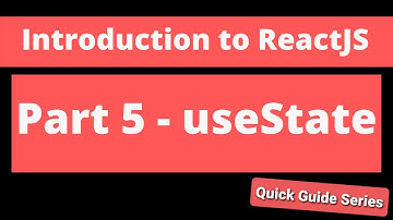 Intro to ReactJS - Part 5 - useState