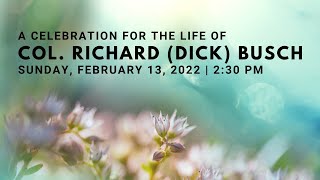 Celebration of Life: Col. Richard (Dick) Busch