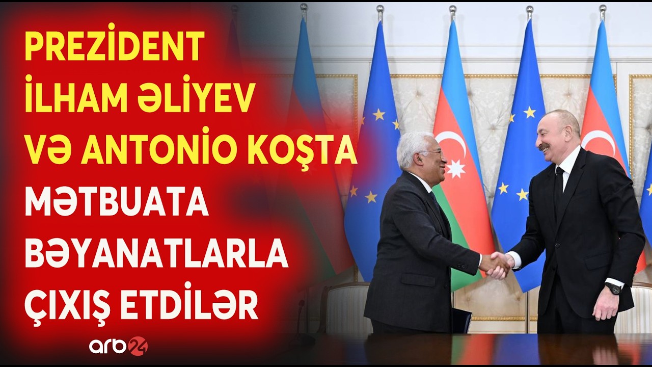 Prezident İlham Əliyev və Antonio Koşta mətbuata bəyanatlarla çıxış etdilər - Bakıda MÜHÜM GÖRÜŞ