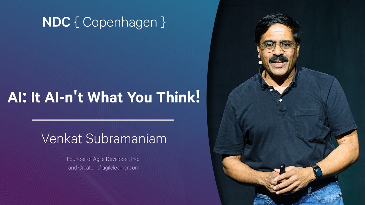 AI: It AI-n't What You Think! - Venkat Subramaniam - NDC Copenhagen 2026