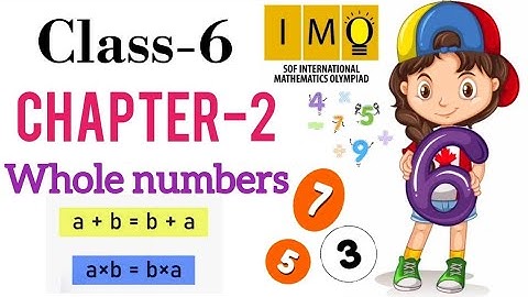 Class 6 IMO | CHAPTER 2 | Whole Numbers | Maths Olympiad for class 6