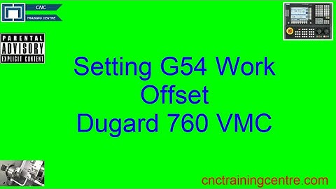 How to Set G54 Work Offset on Dugard 760 Vertical Machining Centre: Step-by-Step Guide