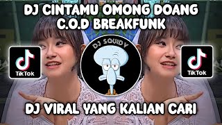 DJ COD CINTAMU OMONG DOANG BREAKFUNK SPEED UP VIRAL TIKTOK TERBARU 2023!
