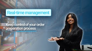 How to Optimize Your Order Preparation Management and Strengthen Your Warehouse Efficiency