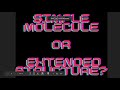 Molecules and Structures: Distinguishing Simple From Extended Forms