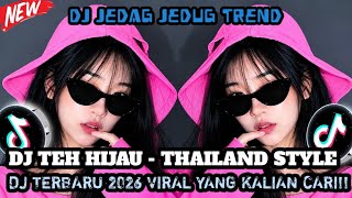 DJ TEH HIJAU TULUS SLOW | ADA YANG HILANG DARIKU BELAKANGAN THAILAND STYLE VIRAL TIKTOK TERBARU 2026