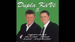 Dupla KáVé - A füredi Anna-bálon - ( 5. Full Album 2001)