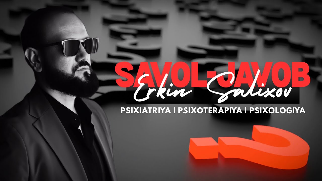 Asab va ruhiy buzlishga oid dolzarb savollarga javoblar!