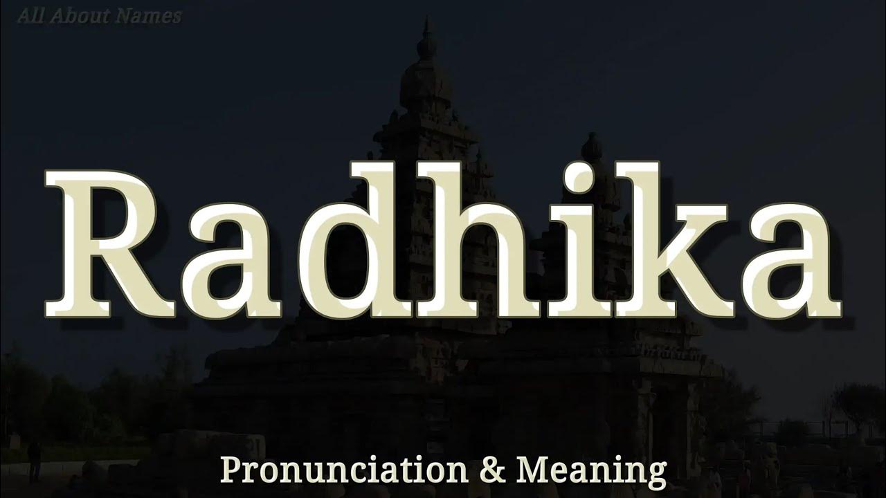 Radhika Pronunciation and Meaning YouTube
