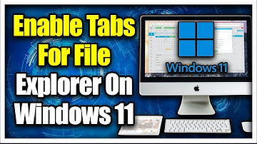 How To Enable Tabs For File Explorer On Windows 11