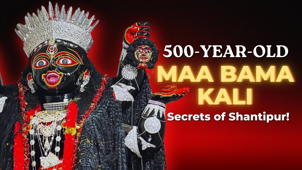 The Divine Power of Bama Kali | Secrets of Shantipur