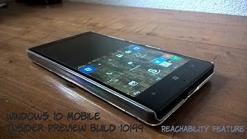 Windows 10 Mobile Insider Preview Build 10149 Reachability Feature