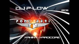 Dj P-LoW - Makina & Hardcore Vol.20 2011