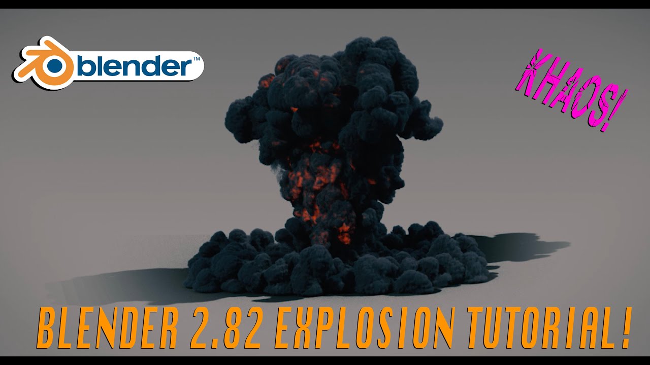 Blender 2.82 Basic Explosion Tutorial: Utilizing the KHAOS add-on mantaflow in Blender 2.82 - YouTube