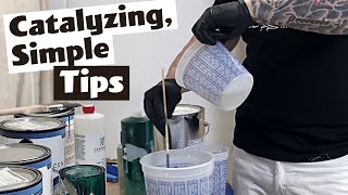 Catalyzing your paint.  Do's and Dont's!