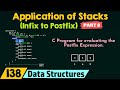 Application of Stacks (Infix to Postfix) - Part 8