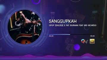 Sanggupkah - Opop Zealous X Pay Burman feat Rio Ricardo ( Hi-Res Audio ) 320Kbps