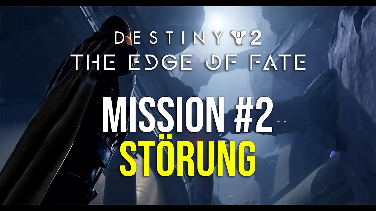 Destiny 2 Kampagne Mission 2 - Störung (Edge of Fate)