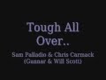 Tough all over  sam palladio  chris carmack