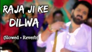 Raja ji ke Dilwa tut jayi || Lofi song || slowed & reverb || Pawan singh