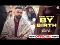 By Birth (Official Music Video) – Amrit Maan | Desi Crew | Latest Punjabi Songs 2024 | Bamb Beats image