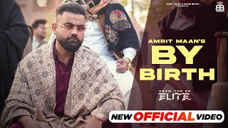 By Birth (Official Music Video) – Amrit Maan | Desi Crew | Latest Punjabi Songs 2024 | Bamb Beats image