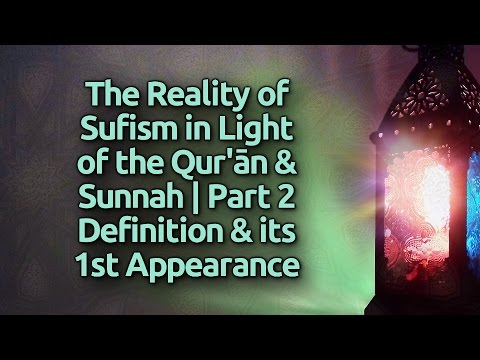 The Reality of Sufism in Light of the Quran & Sunn...