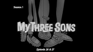 My Three Sons S1 E26  27