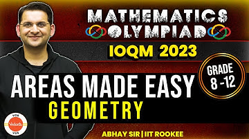 AREAS Made Easy | Geometry | Mathematics Olympiad | IOQM 2023 | Abhay Sir | VOS