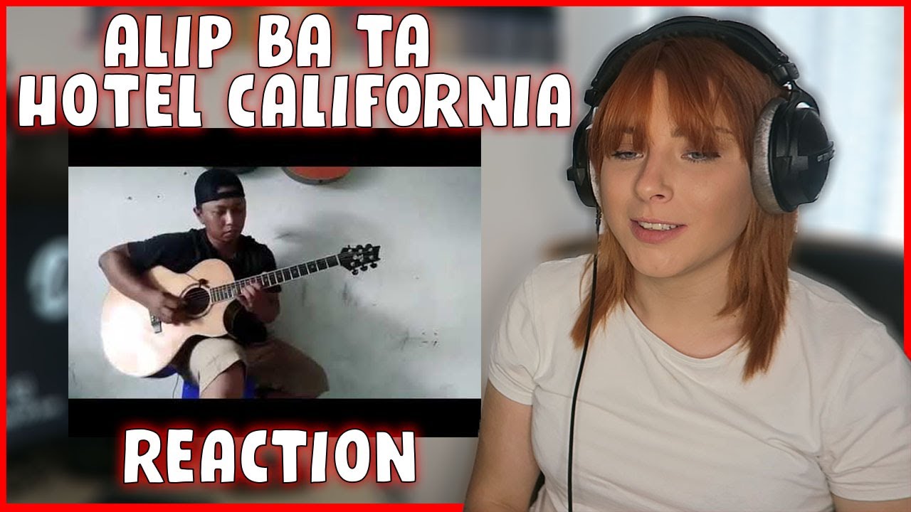 ALIP BA TA - Hotel California Reaction