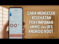 Cara cek kesehatan emmc atau ufs Hp android yang sudah diroot