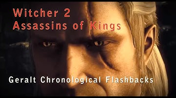 Witcher 2 - Geralt Chronological Flashbacks Compilation