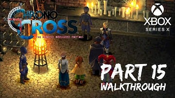 [Walkthrough Part 15] Chrono Cross: The Radical Dreamers Edition (Xbox Series X) No Commentary