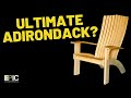 The ultimate adirondack chair