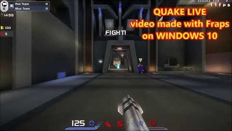 Quake Live on Windows 10 - video test with Fraps (12 fps)