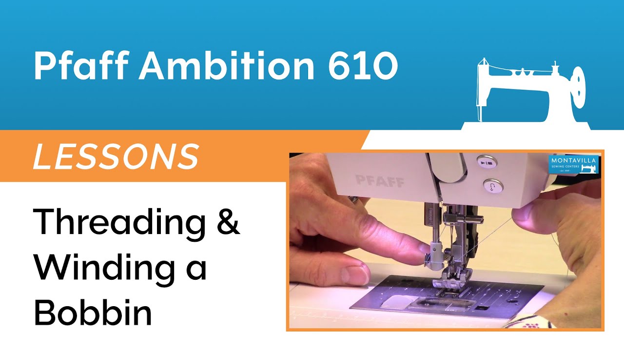 Pfaff Ambition 610 Lesson Threading & Winding a Bobbin YouTube