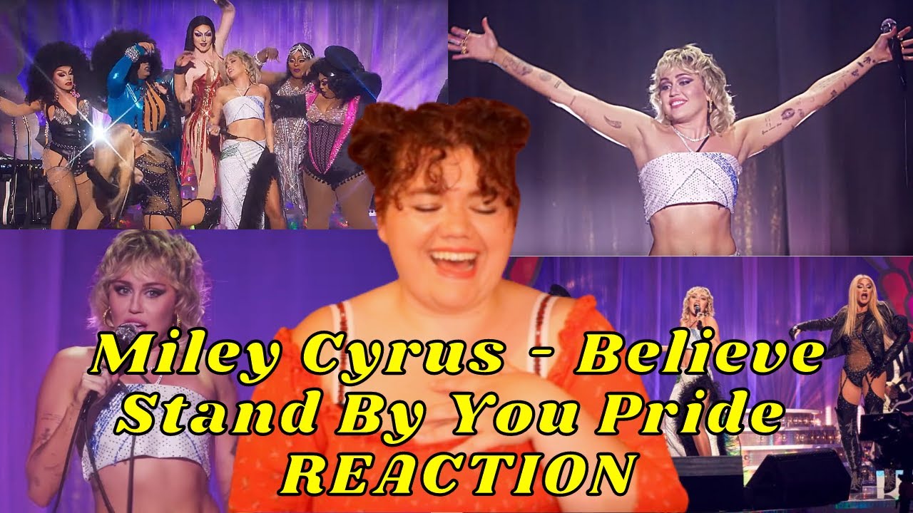 Miley Cyrus Believe (Stand by You Pride Special) REACTION YouTube