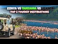 KENYA Vs TANZANIA Vs UGANDA Top 5 Tourist Destinations In East Africa Compared KENYA Vs TANZANIA Vs UGANDA Top 5 Tourist Destinations In East Africa Compared