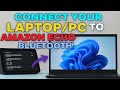 How to Connect Bluetooth from Your PC or Laptop to Amazon Echo Device | Step by Step Guide