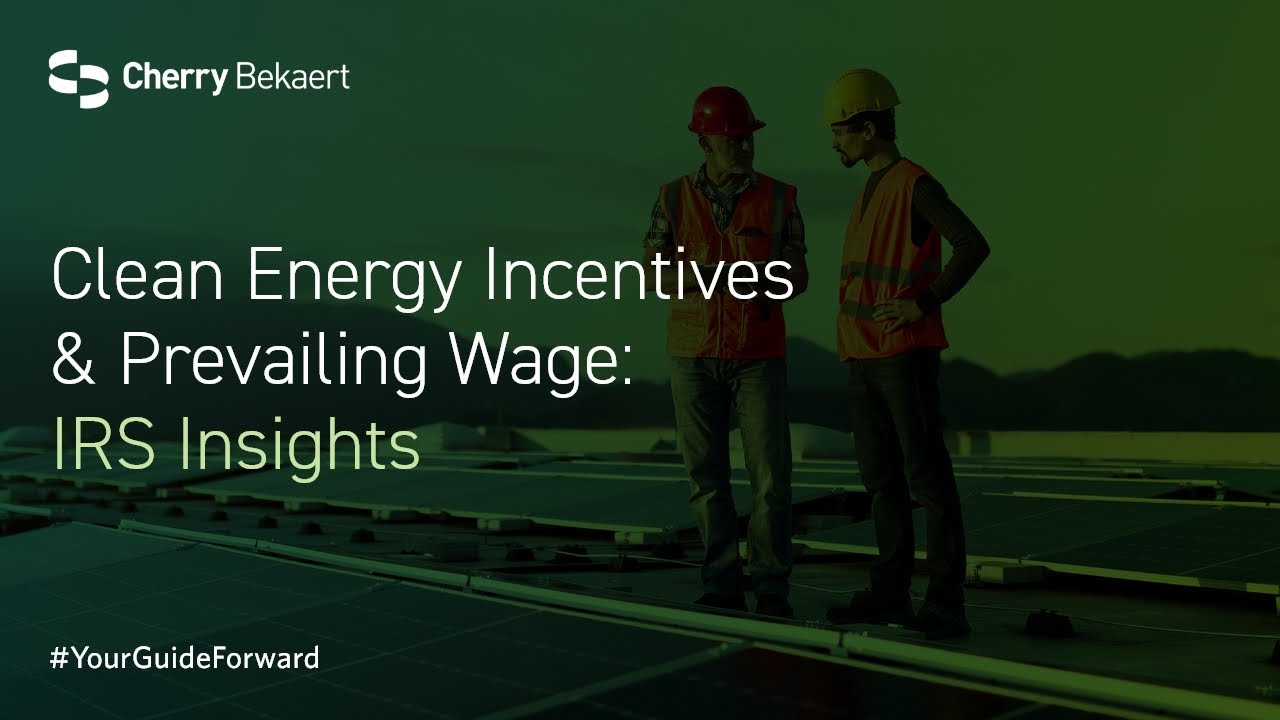 Clean Energy Incentives & Prevailing Wage: IRS Insights