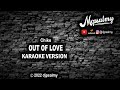 Chike - Out Of Love | Karaoke Lyrics | djpsalmy