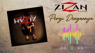 Zizan Band - Pergi Dengannya | Official Audio  #music