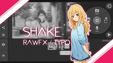 TUTORIAL | Shake RawFx / Typo #AMV #kinemaster
